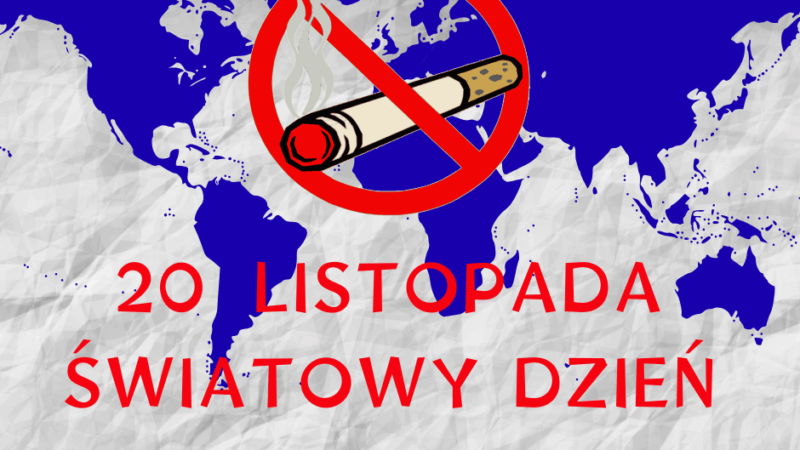 20 listopada Światowy Dzień Rzucania Palenia