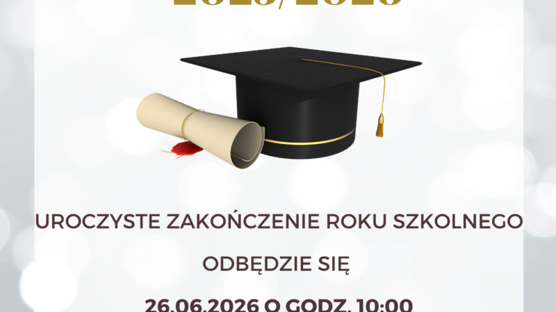 Zakończenie roku szkolnego 2025/2026
